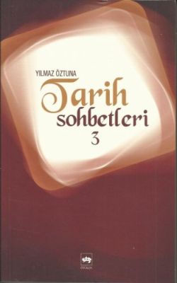 Tarih Sohbetleri 3