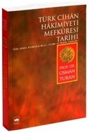 Türk Cihan Hakimiyeti Mefkuresi Tarihi - ÖTÜKEN NEŞRİYAT