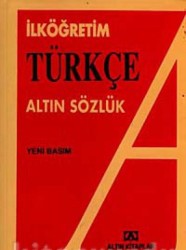 Türkçe İlköğretim Sözlüğü - ALTIN KİTAPLAR