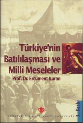 Türkiye'nin Batılılaşması ve Milli Meseleler - 1