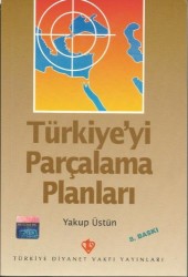 Türkiye'yi Parçalama Planları - TÜRKİYE DİYANET VAKFI YAYINLARI