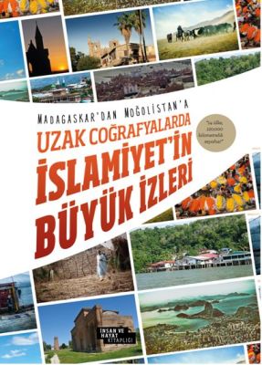 Uzak Coğrafyalarda İslamiyet'in Büyük İzleri - 1