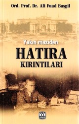 Yakın Maziden Hatıra Kırıntıları - YAĞMUR YAYINLARI