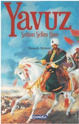 Yavuz Sultan Selim - Çamlıca Basım Yayın