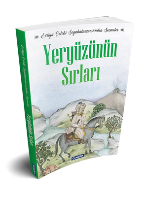 Yeryüzünün Sırları - Evliya Çelebi Seyahatnamesi'nden Seçmeler