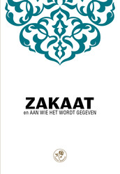 ZAKAAT EN AAN WİE HET WORDT GEGEVEN - ZEKAT VE VERİLECEĞİ YERLER (Hollandaca) - 1