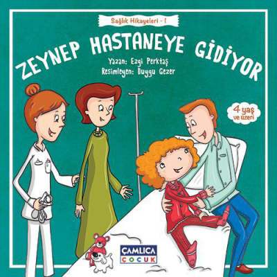 Zeynep Hastaneye Gidiyor (Sağlık Hikâyeleri 1)