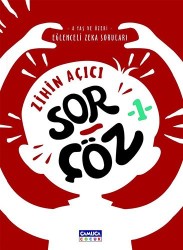 Zihin Açıcı Sor- Çöz 1 - Çamlıca Çocuk Yayınları