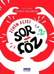 Zihin Açıcı Sor- Çöz 2 - Çamlıca Çocuk Yayınları